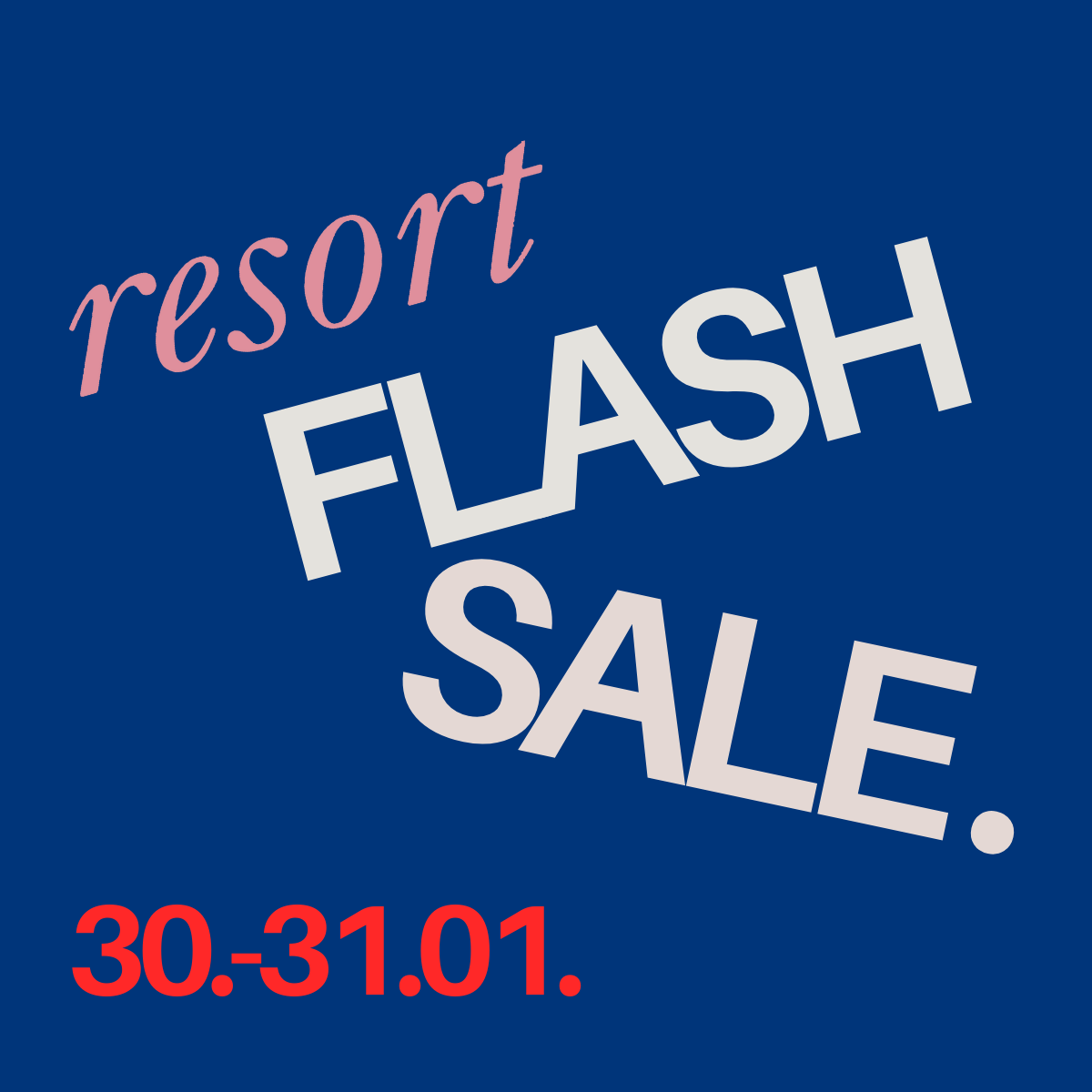 Flash Sale im resort – 30. und 31.01.2026